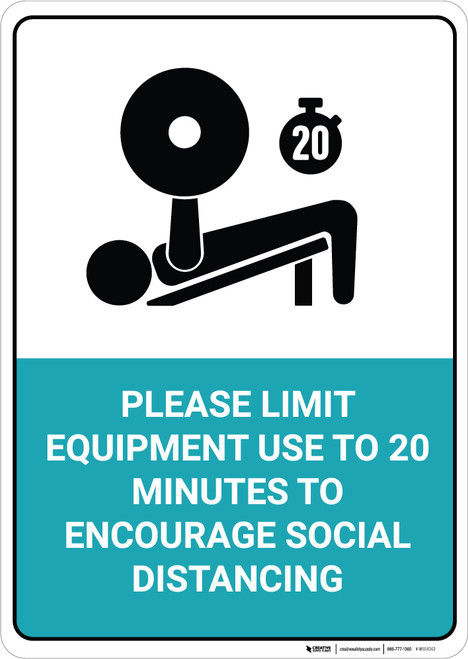 Please Limit Equipment Use to 20 Minutes to Encourage Social Distancing - Wall Sign