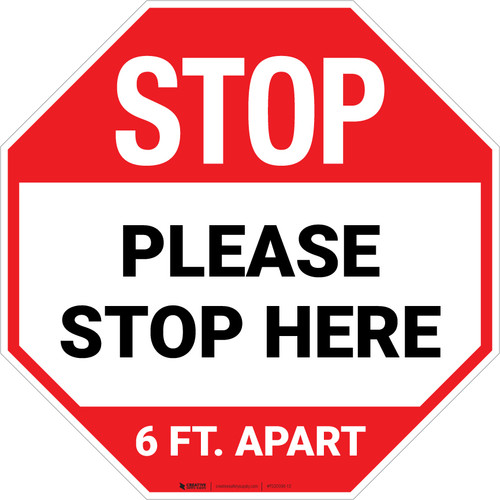 STOP Please Stop Here 6 Ft Apart Stop - Floor Sign