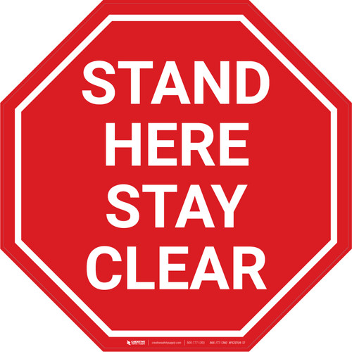 Stand Here Stay Clear Stop - Floor Sign