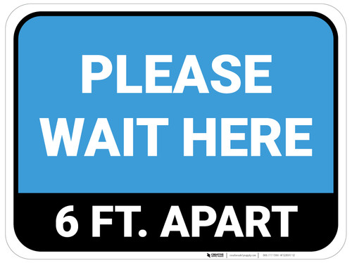 Please Wait Here 6 Ft Apart Blue Rectangle - Floor Sign