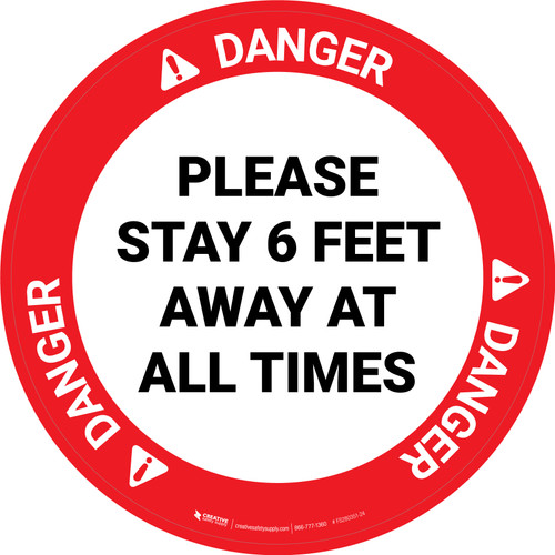 Danger: Please Stay 6 Feet Away At All Times - Circular - Floor Sign