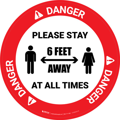 Danger: Please Stay 6 Feet Away At All Times With Icon - Circular - Floor Sign