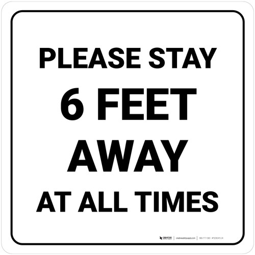 Please Stay 6 Feet Away At All Times Square