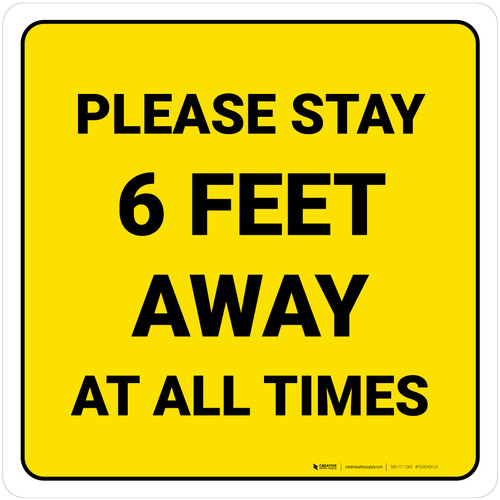 Please Stay 6 Feet Away At All Times Yellow Square