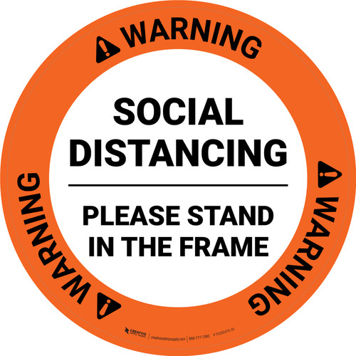 Warning: Social Distancing Please Stand In The Frame - Circular - Floor Sign