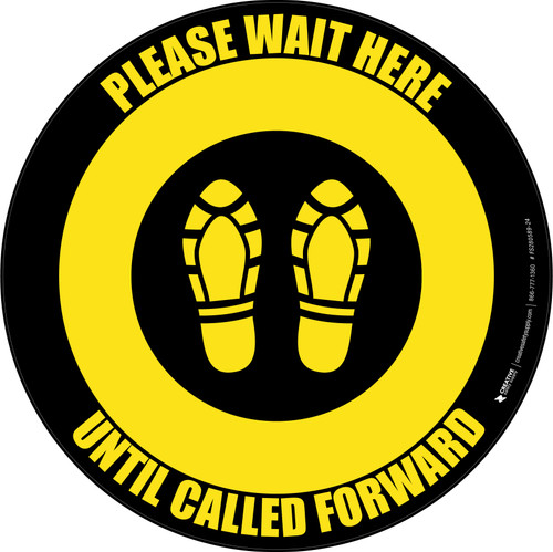 Please Wait Here Until Called Forward Shoe Prints Yellow Black Circular - Floor Sign
