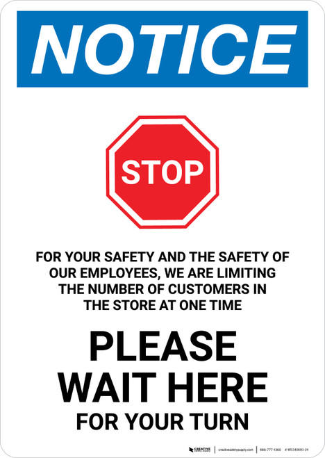 Notice: For Your Safety We Are Limiting Customers - Please Wait Here Portrait - Wall Sign