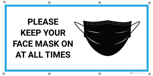 Please Keep Your Face Mask On At All Times with Icon - Banner