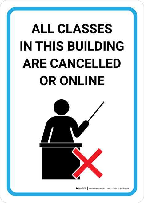 All Classes In This Building Are Cancelled Or Online with Icon Portrait - Wall Sign