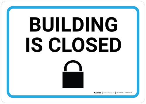 Building Is Closed with Icon Landscape - Wall Sign