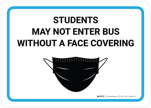 Students May Not Enter Bus Without A Face Covering with Icon Landscape - Wall Sign
