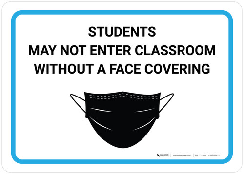 Students May Not Enter Classroom Without A Face Covering with Icon Landscape - Wall Sign