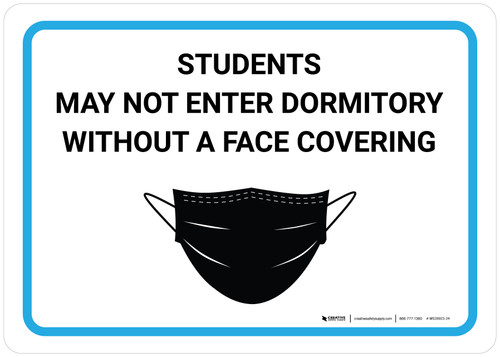 Students May Not Enter Dormitory Without A Face Covering with Icon Landscape - Wall Sign