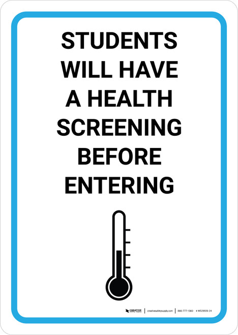 Students Will Have A Health Screening Before Entering with Icon Portrait - Wall Sign