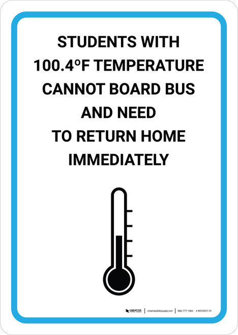 Students with 100.4¬∫F Temperature Cannot Board Bus with Icon Portrait - Wall Sign