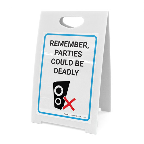 Remember Parties Could Be Deadly with Icon - A-Frame Sign