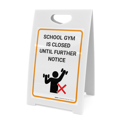 School Gym Is Closed Until Futher Notice with Icon - A-Frame Sign