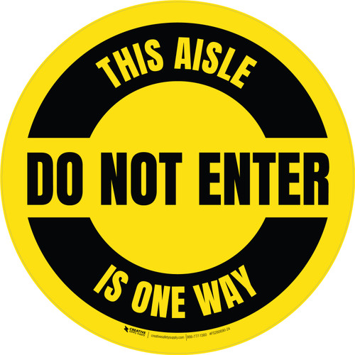 Do Not Enter This Aisle Is One Way Circular (Yellow) - Floor Sign