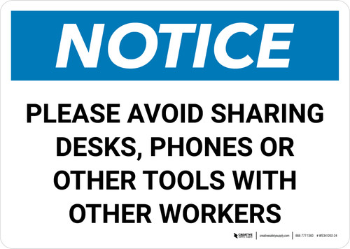 Notice: Please Avoid Sharing Desks Phones or Tools Landscape - Wall Sign