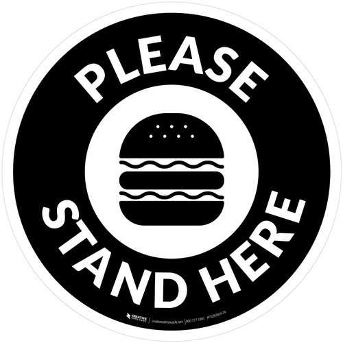 Please Stand Here with Burger Black Circular - Floor Sign