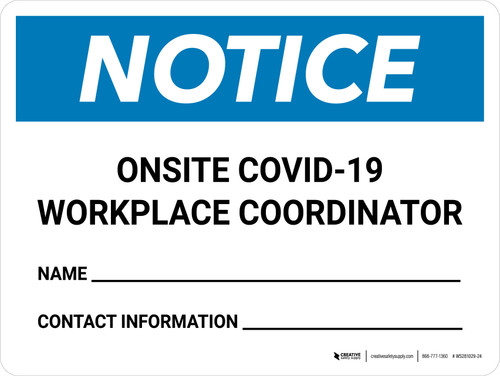 Notice: Onsite COVID-19 Workplace Coordinator Contact Info Landscape - Wall Sign