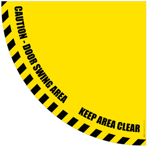 Caution: Door Swing Area Keep Area Clear - Half-Swing Floor Sign