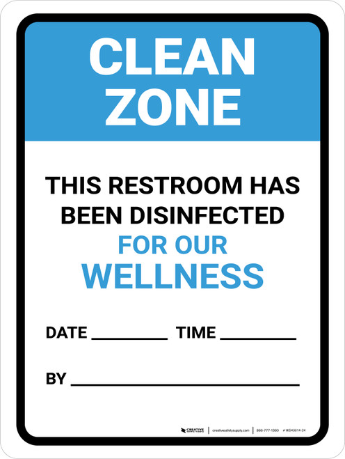 Clean Zone: This Restroom Has Been Disinfected Date Portrait - Wall Sign