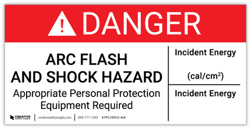 Danger: Arc Flash And Shock Hazard with Incident Energy - Arc Flash Label