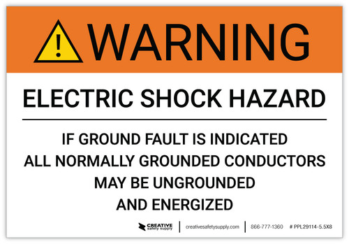 Warning: Electric Shock Hazard Grounded Conductors May Be Ungrounded - Arc Flash Label