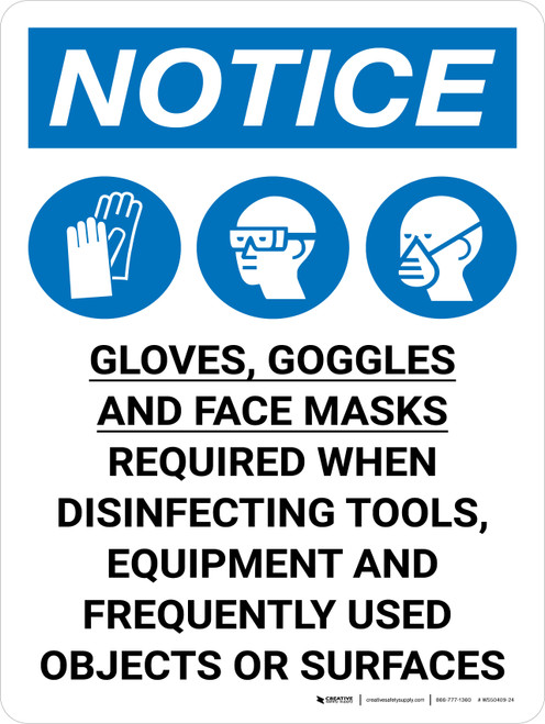 Notice: Gloves, Goggles and Face Masks Required When Disinfecting Tools Wall Sign