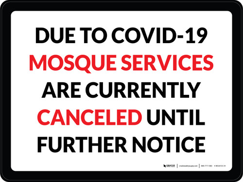 Due To Covid-19 Mosque Services Are Currently Canceled Until Further Notice Landscape - Wall Sign