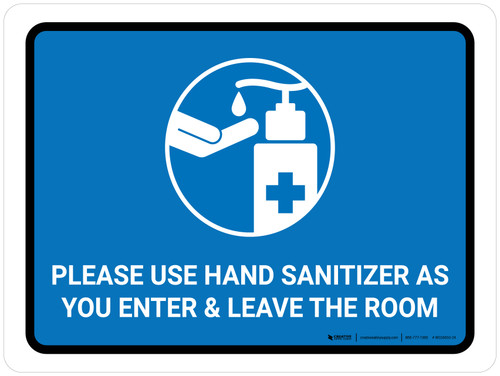 Please Use Hand Sanitizer As You Enter And Leave Room Landscape - Wall Sign