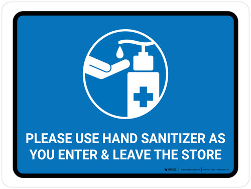 Please Use Hand Sanitizer As You Enter And Leave The Store Landscape - Wall Sign