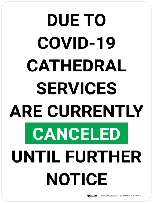 Due to Covid-19 Cathedral Services Are Currently Canceled Portrait V2 - Wall Sign