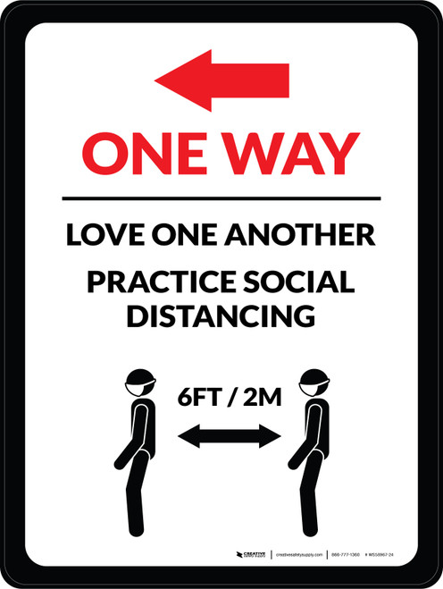 One Way - Love One Another - Practice Social Distancing with Right Arrow Portrait - Wall Sign