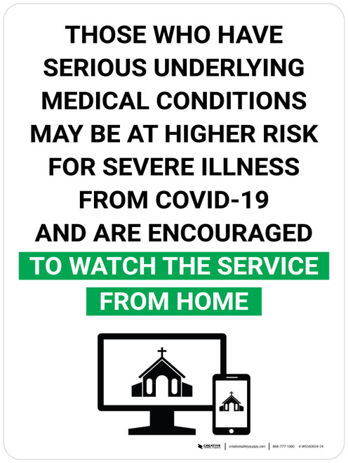 Those Who Have Serious Underlying Medical Conditions May Be At Higher Risk Watch Service From Home with Icon Portrait V2 - Wall Sign