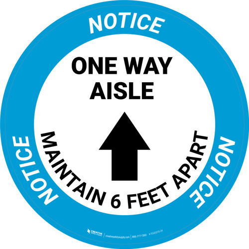 Notice One Way Aisle Maintain 6 Feet Apart with Arrow Circular - Floor Sign