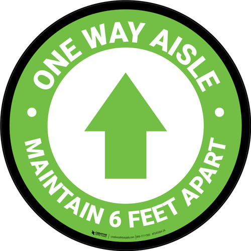 One Way Aisle Maintain 6 Feet Apart with Arrow Green Circular - Floor Sign