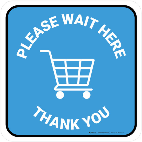 Please Wait Here Thank You with Shopping Cart Blue Square - Floor Sign