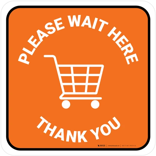 Please Wait Here Thank You with Shopping Cart Orange Square - Floor Sign