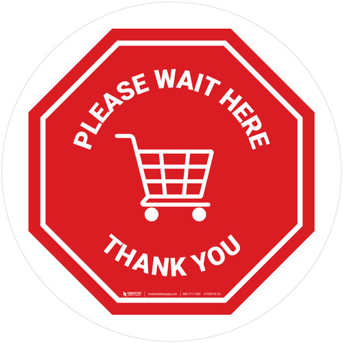 Please Wait Here Thank You with Shopping Cart Stop Circular - Floor Sign