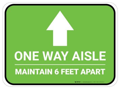 One Way Aisle Maintain 6 Feet Apart with Arrow Green Rectangle - Floor Sign