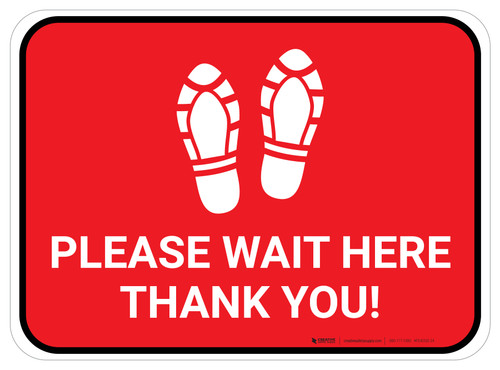 Please Wait Here Thank You with Shoe Prints Red Rectangle - Floor Sign
