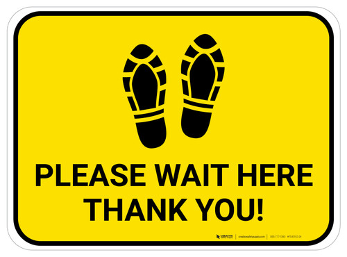 Please Wait Here Thank You with Shoe Prints Yellow Rectangle - Floor Sign