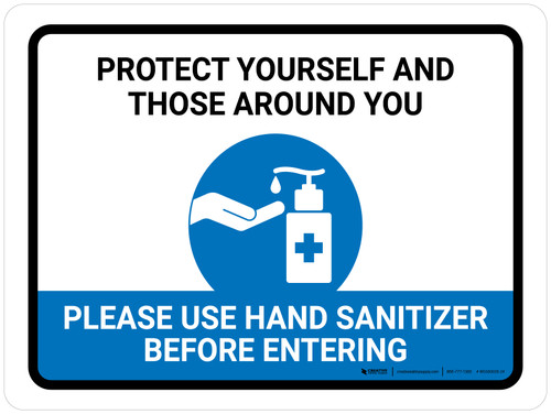 Protect Yourself And Those Around You - Please Use Hand Sanitizer Landscape - Wall Sign