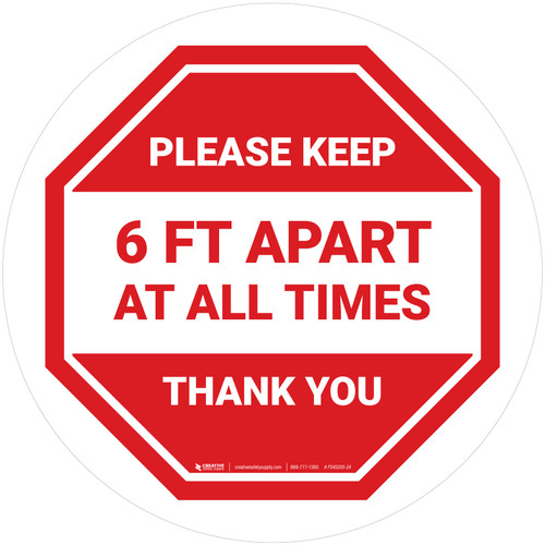 Please Keep 6 Ft Apart At All Times - Thank You Stop Circular - Floor Sign