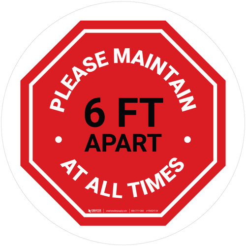 Please Maintain 6 Ft Apart At All Times Stop Circular - Floor Sign