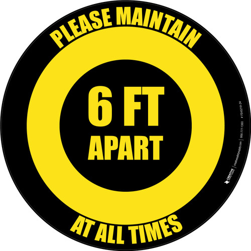 Please Maintain 6 Ft Apart At All Times Yellow/Black Circular - Floor Sign