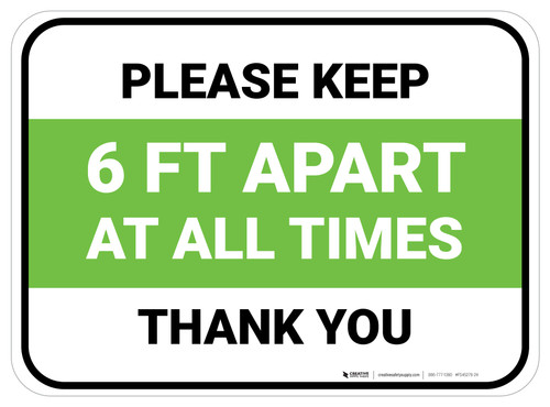 Please Keep 6 Ft Apart At All Times - Thank You Green Rectangle - Floor Sign