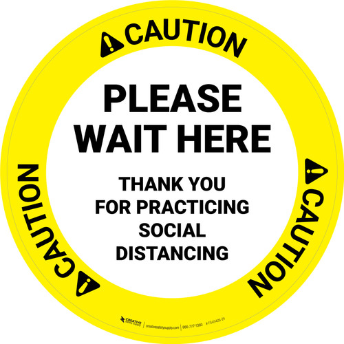 Caution: Please Wait Here Social Distancing Circular - Floor Sign